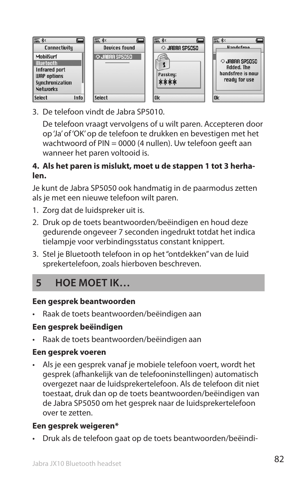 5 hoe moet ik | Lennox Hearth SP5050 User Manual | Page 84 / 221