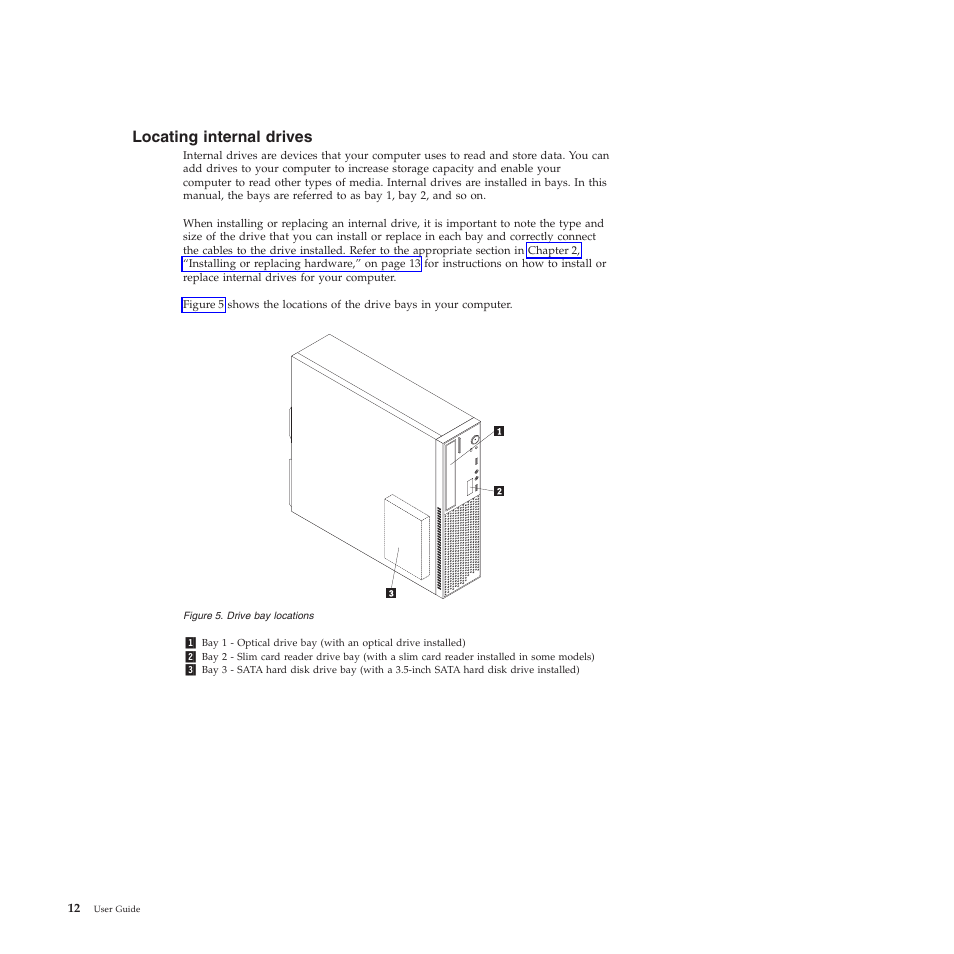 Locating internal drives | Lenovo 5023 User Manual | Page 20 / 94