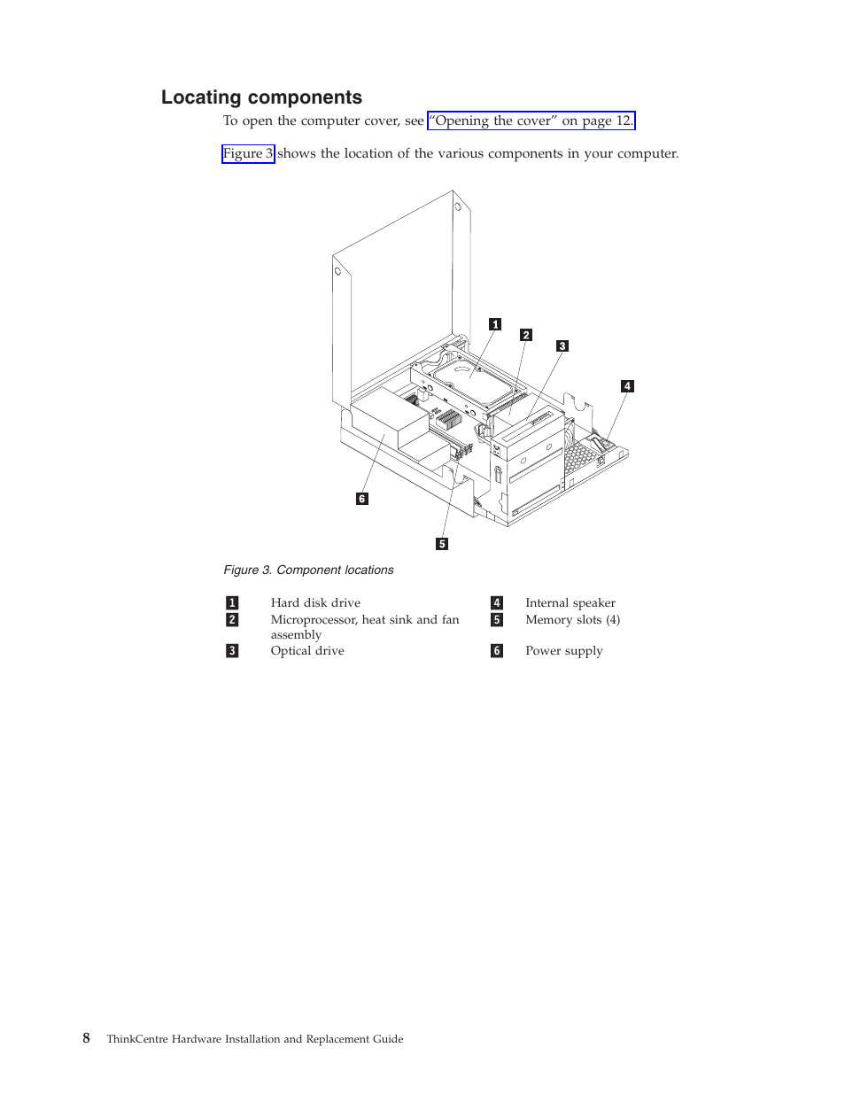Locating components, Locating, Components | Component, Locations | Lenovo 7360 User Manual | Page 16 / 52