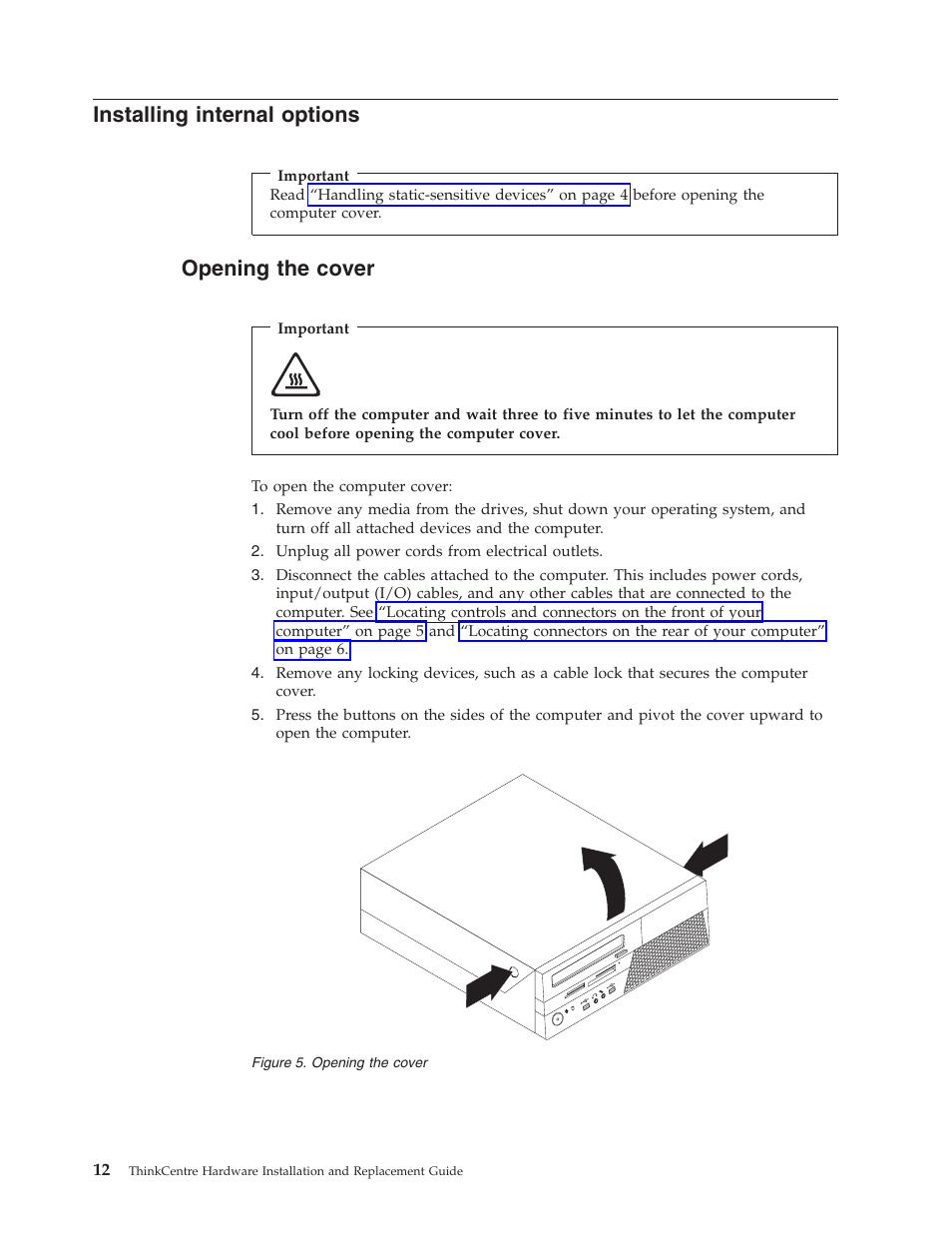 Installing internal options, Opening the cover, Installing | Internal, Options, Opening, Cover | Lenovo 7360 User Manual | Page 20 / 52