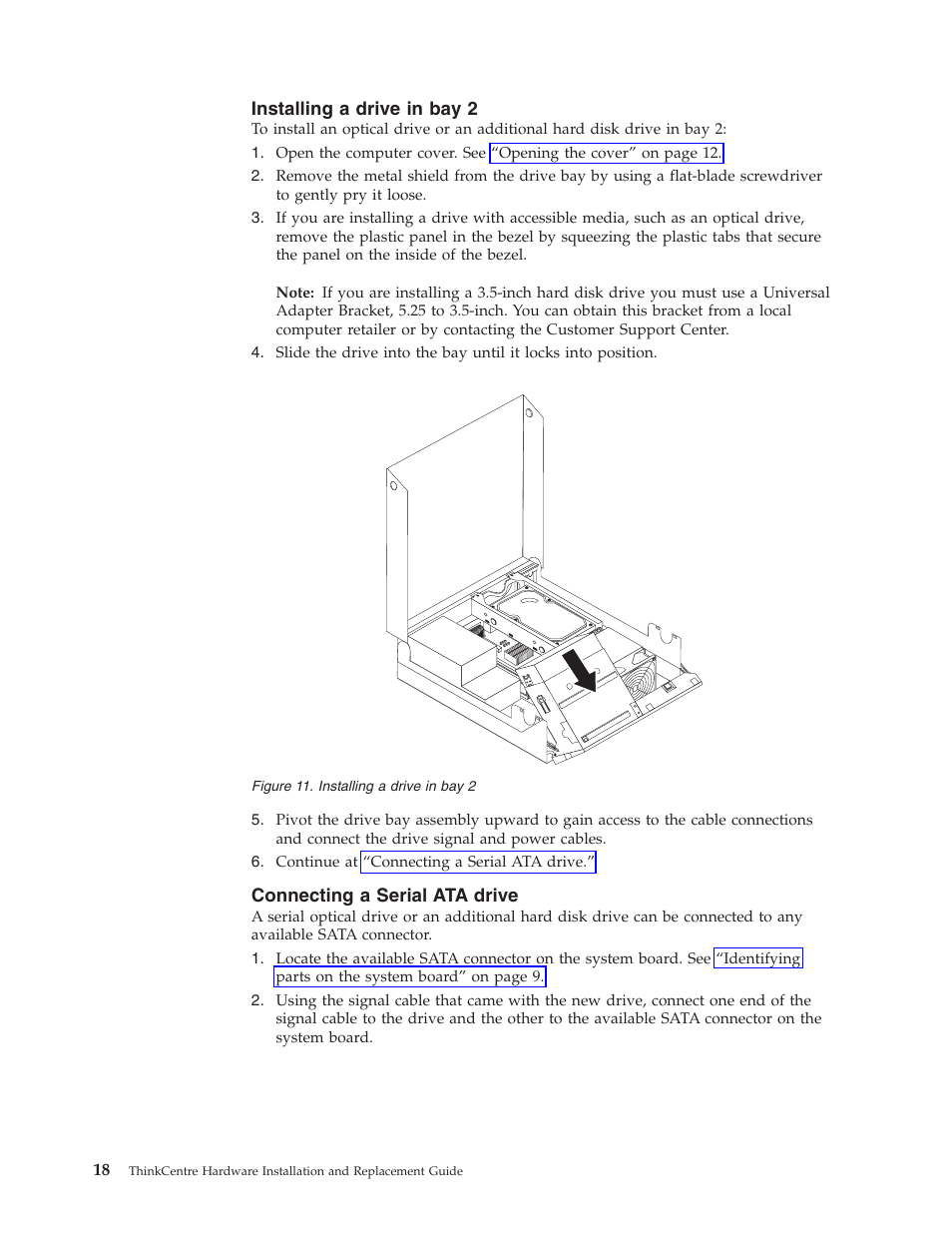 Installing a drive in bay 2, Connecting a serial ata drive, Installing | Drive, Connecting, Serial | Lenovo 7360 User Manual | Page 26 / 52