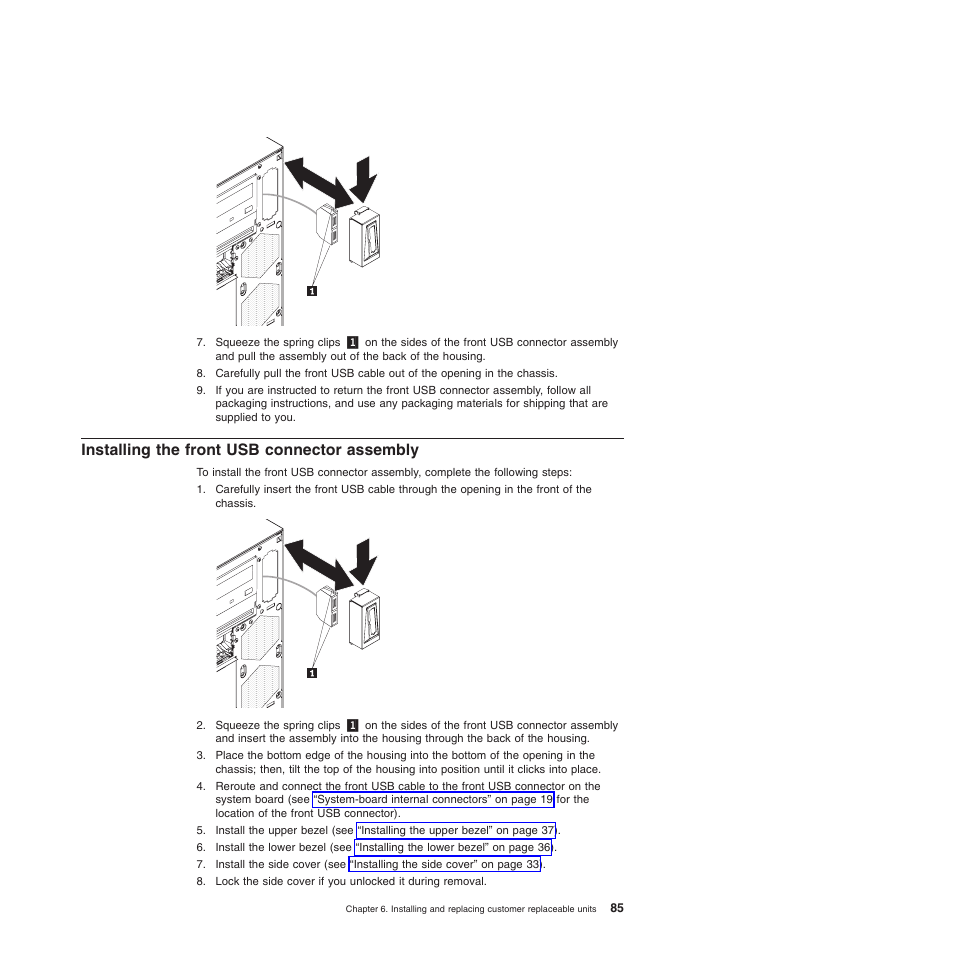 Installing the front usb connector assembly | Lenovo 6528 User Manual | Page 101 / 216