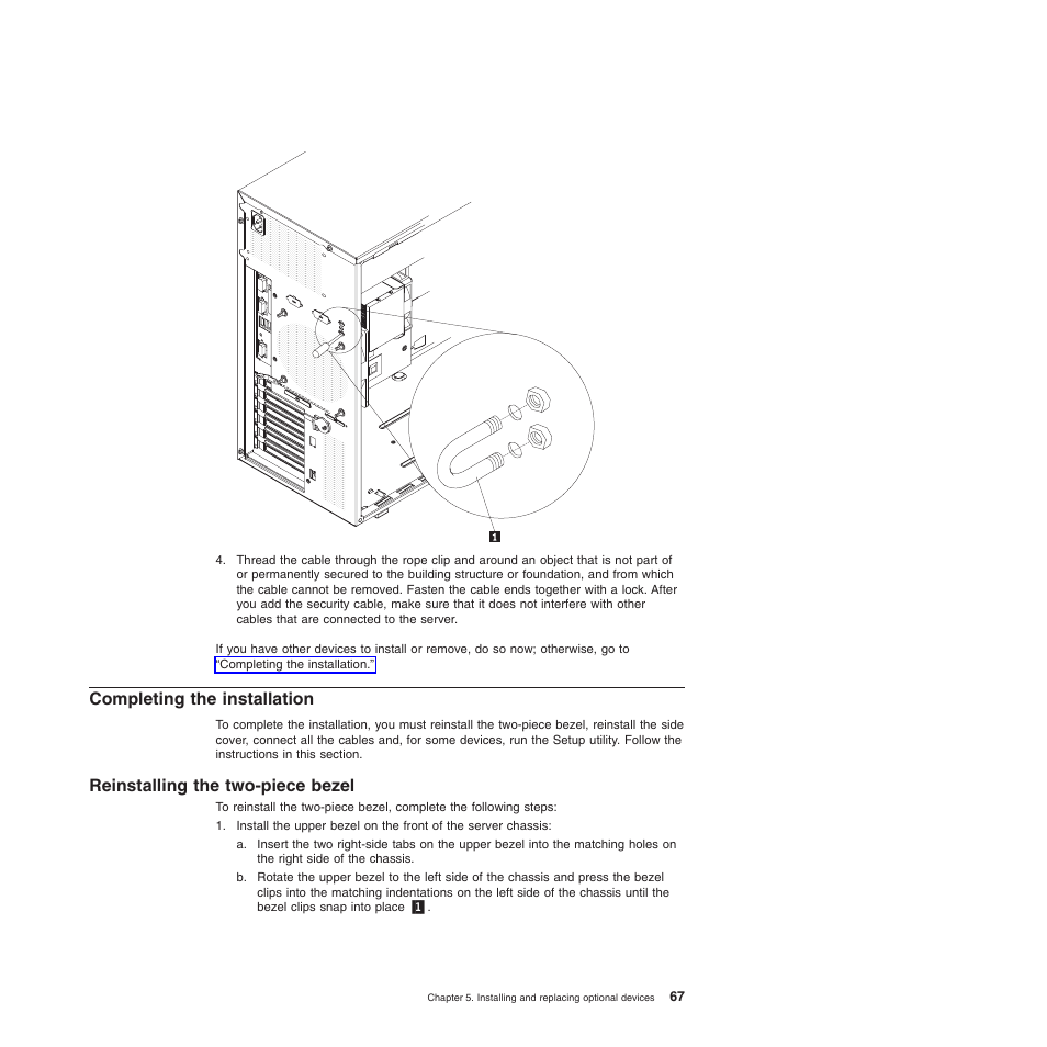 Completing the installation, Reinstalling the two-piece bezel | Lenovo 6528 User Manual | Page 83 / 216