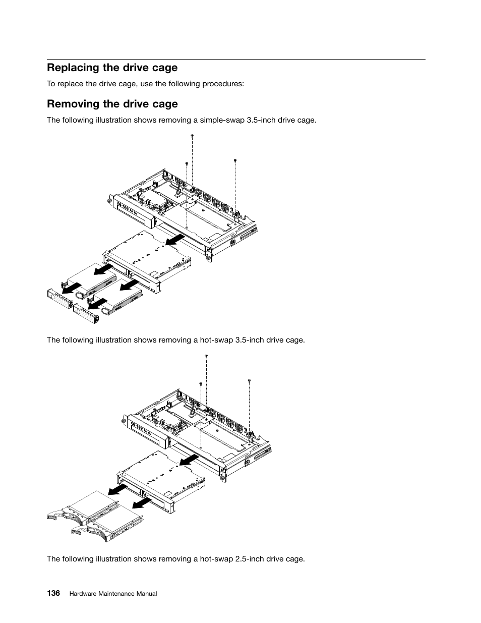 Replacing the drive cage, Removing the drive cage | Lenovo 6532 User Manual | Page 144 / 240