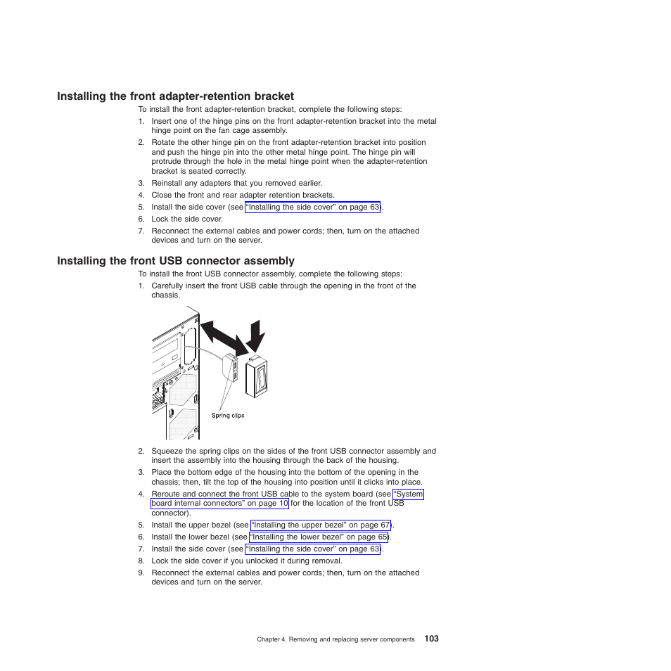 Installing the front adapter-retention bracket, Installing the front usb connector assembly | Lenovo TS100 User Manual | Page 121 / 284