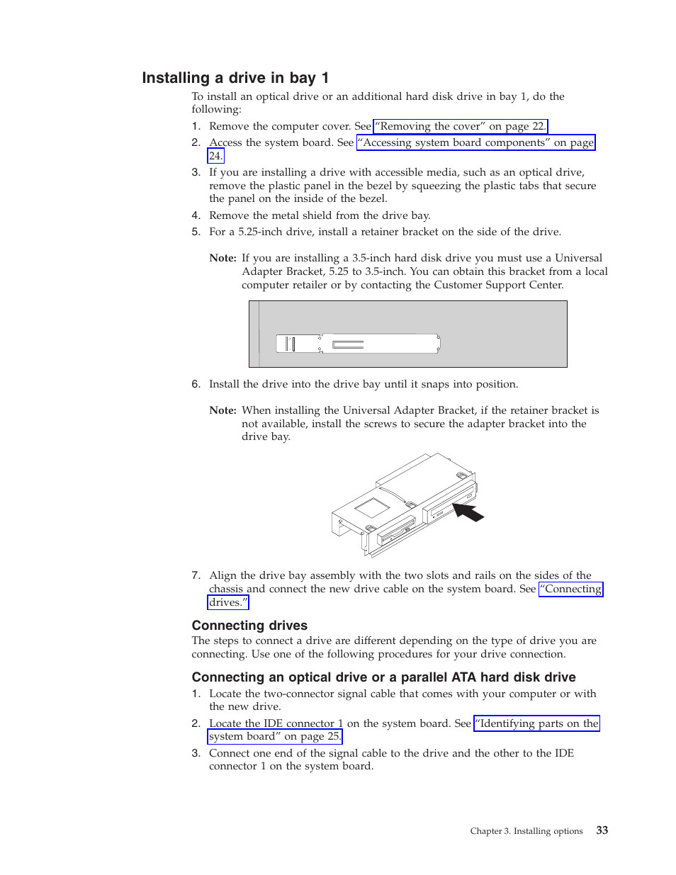 Installing a drive in bay 1, Connecting drives, Installing | Drive | Lenovo 6491 User Manual | Page 53 / 98