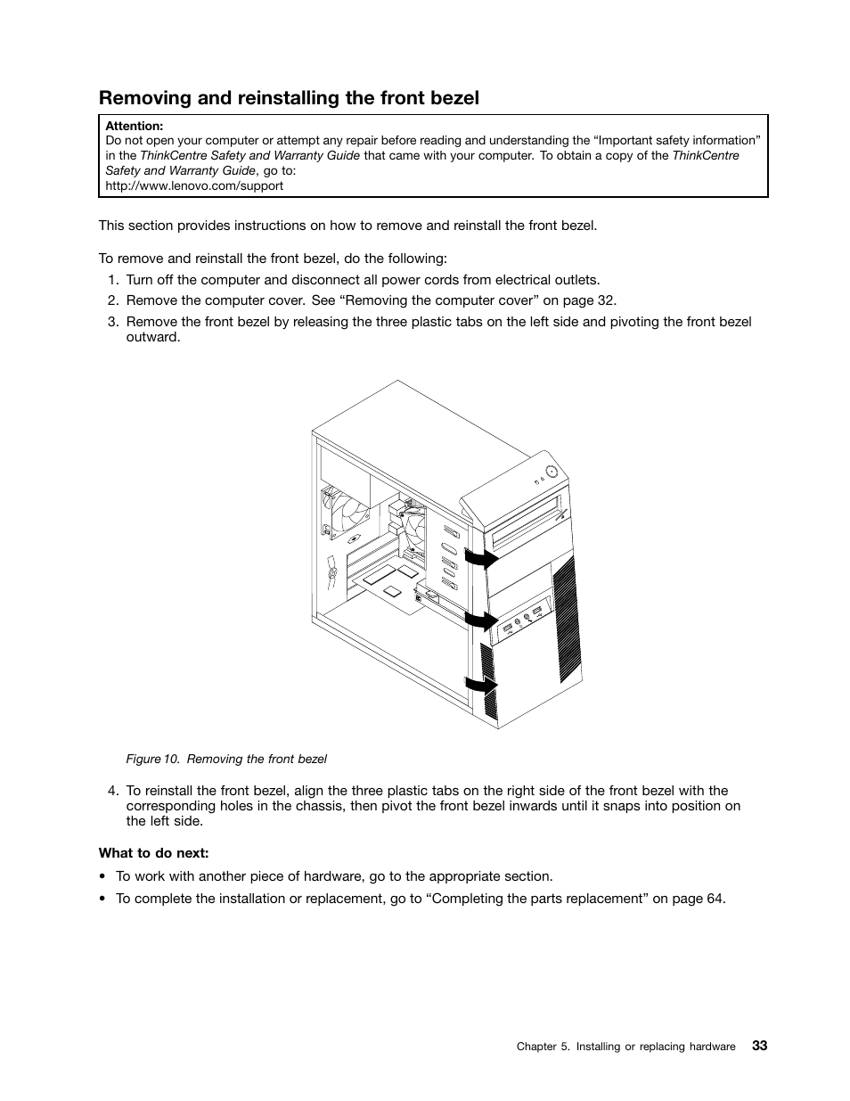 Removing and reinstalling the front bezel | Lenovo THINKCENTRE 4473 User Manual | Page 47 / 142