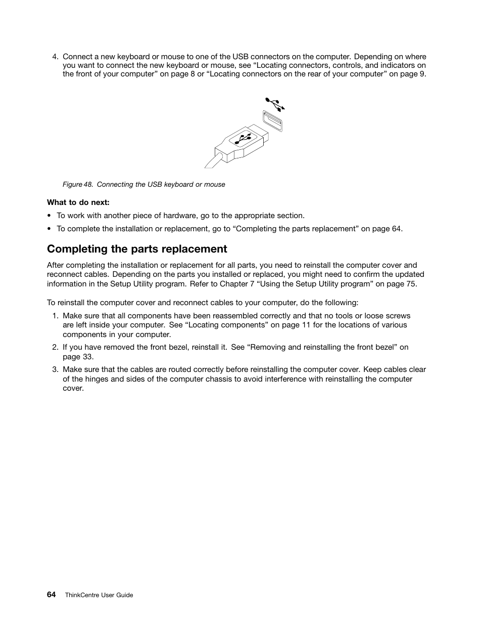Completing the parts replacement, Completing the parts replacement” on | Lenovo THINKCENTRE 4473 User Manual | Page 78 / 142
