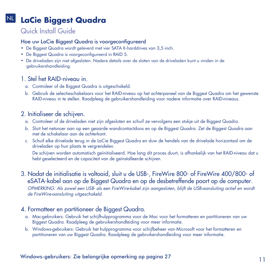Lacie biggest quadra, Quick install guide, Stel het raid-niveau in | Initialiseer de schijven, Formatteer en partitioneer de biggest quadra | LaCie Biggest Quadra User Manual | Page 11 / 34