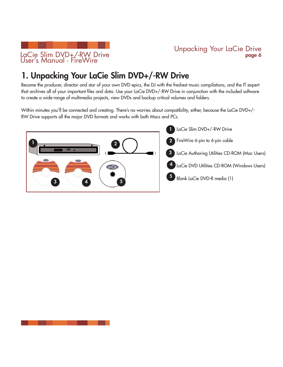 Unpacking your lacie drive, Unpacking your lacie slim dvd+/-rw drive, Lacie slim dvd+/-rw drive user’s manual - firewire | LaCie DVD RW Slim User Manual | Page 7 / 30