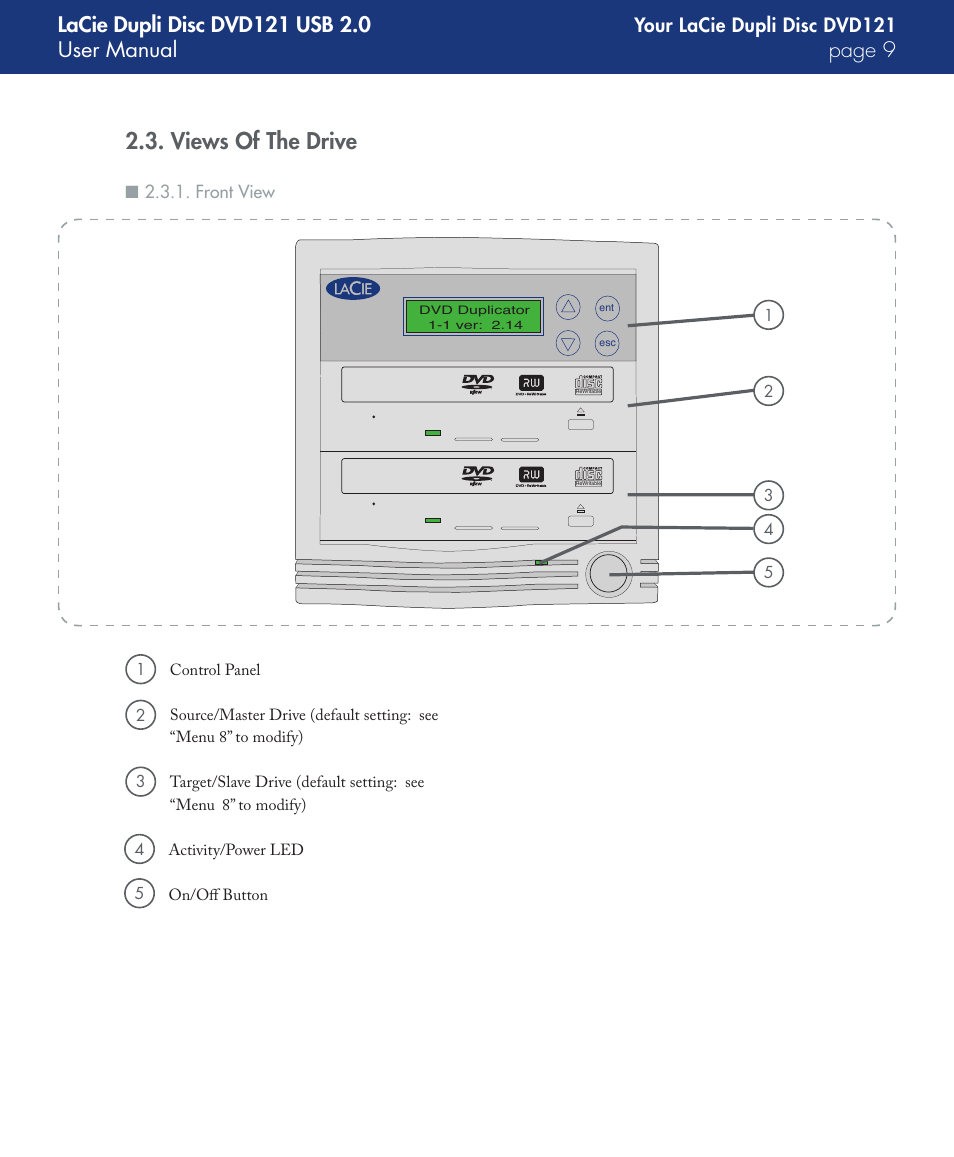 Views of the drive, Front view, Your lacie dupli disc dvd121 | LaCie DVD121 User Manual | Page 9 / 40