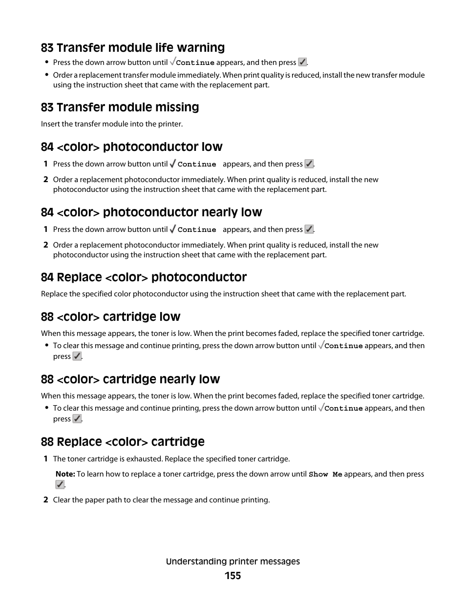 83 transfer module life warning, 83 transfer module missing, 84 <color> photoconductor low | 84 <color> photoconductor nearly low, 84 replace <color> photoconductor, 88 <color> cartridge low, 88 <color> cartridge nearly low, 88 replace <color> cartridge | Lexmark 280 User Manual | Page 155 / 217