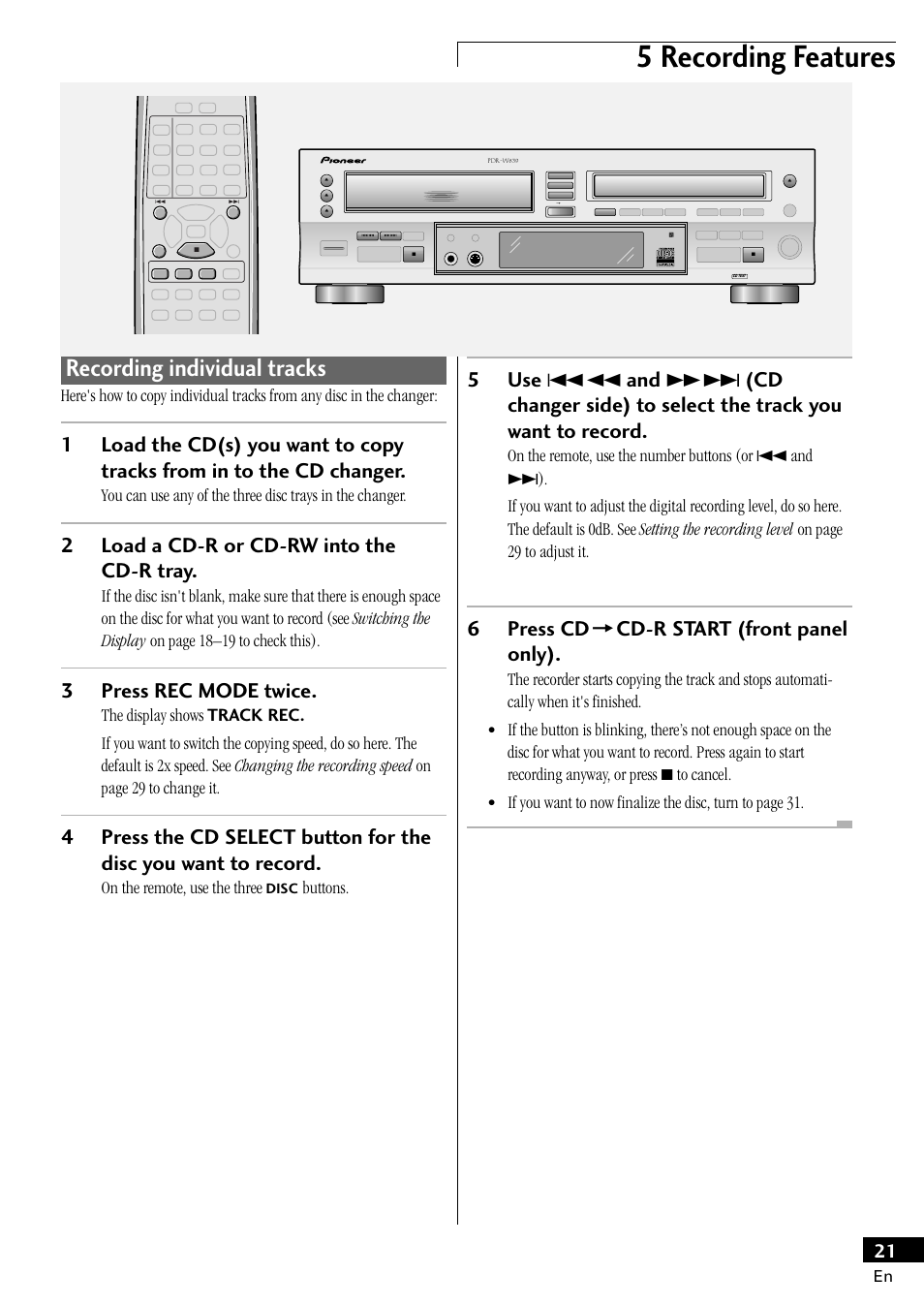 Recording individual tracks, 5 recording features, 2load a cd-r or cd-rw into the cd-r tray | 3press rec mode twice, 6press cd = cd-r start (front panel only), On the remote, use the three, Buttons | Pioneer PDR-W839 User Manual | Page 21 / 52