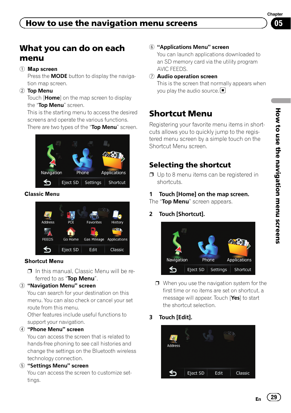 What you can do on each menu, Shortcut menu, Selecting the shortcut 29 | How to use the navigation menu screens, Selecting the shortcut | Pioneer 2010 NAVIGATION UPGRADE SD-CARD CNSD-130FM User Manual | Page 29 / 144