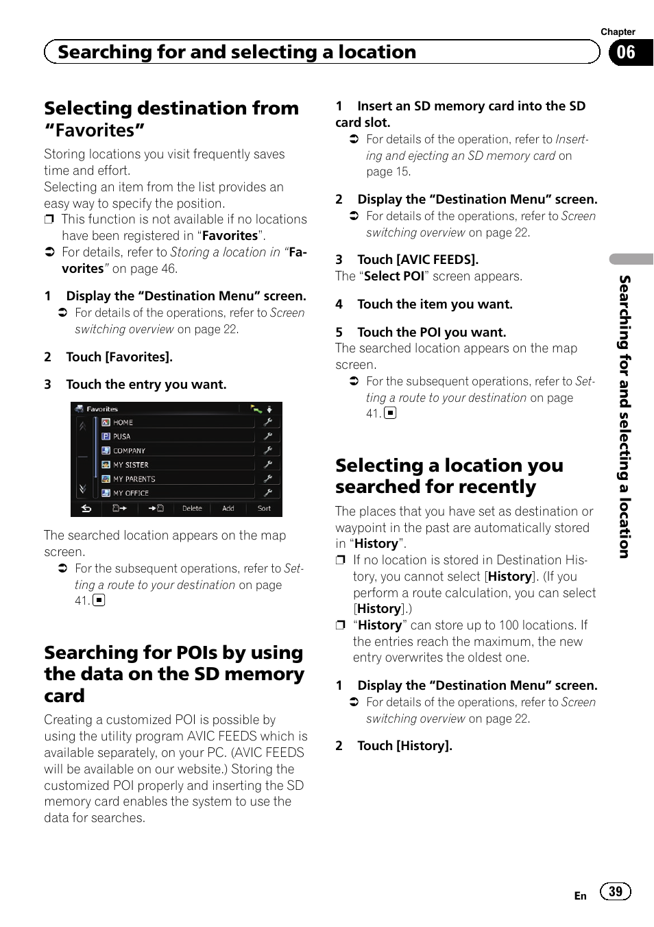 Selecting destination from, Favorites” 39, Searching for pois by using the data on the | Sd memory card, Selecting a location you searched for, Recently, Selecting destination from “favorites, Selecting a location you searched for recently, Searching for and selecting a location | Pioneer SUPER TUNER 3 D AVIC-Z120BT User Manual | Page 39 / 228