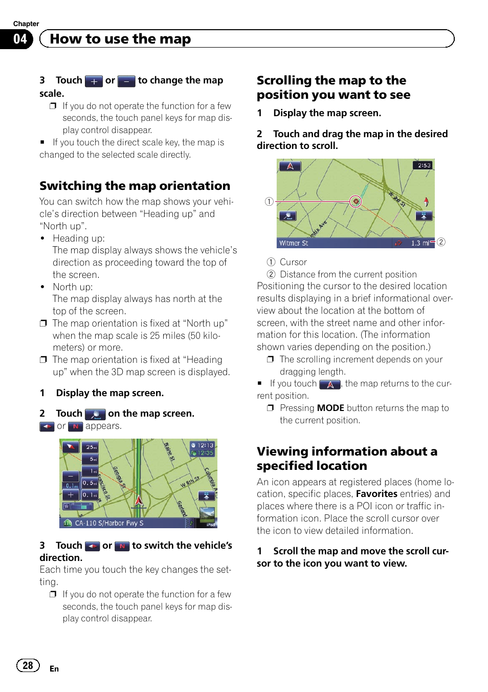 Switching the map orientation 28, Scrolling the map to the position you, Want to see | Viewing information about a specified, Location, Switching the map or, 04 how to use the map, Switching the map orientation, Scrolling the map to the position you want to see, Viewing information about a specified location | Pioneer SUPER TUNER IIID AVIC-X9310BT User Manual | Page 28 / 232