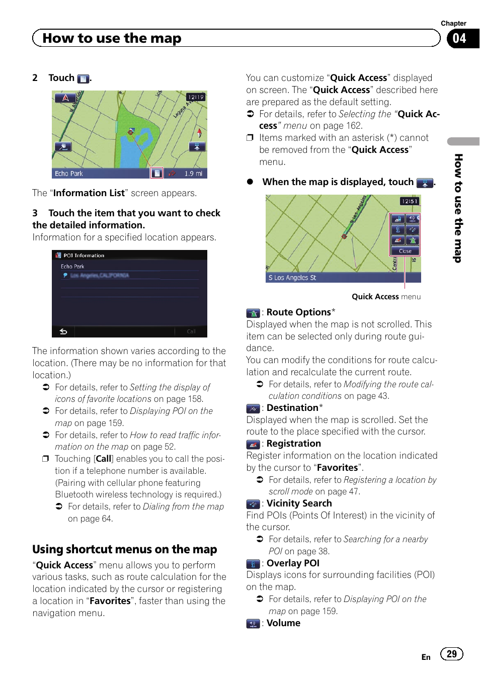 Using shortcut menus on the map 29, Using shortcut, How to use the map | Using shortcut menus on the map | Pioneer SUPER TUNER IIID AVIC-X9310BT User Manual | Page 29 / 232