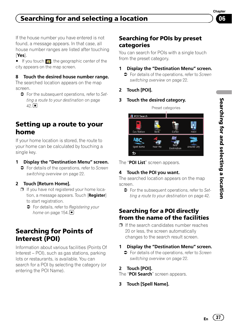 Setting up a route to your home, Searching for points of interest (poi), Searching for pois by preset | Categories, Searching for a poi directly from the, Name of the facilities, Searching for and selecting a location, Searching for pois by preset categories | Pioneer SUPER TUNER IIID AVIC-X9310BT User Manual | Page 37 / 232