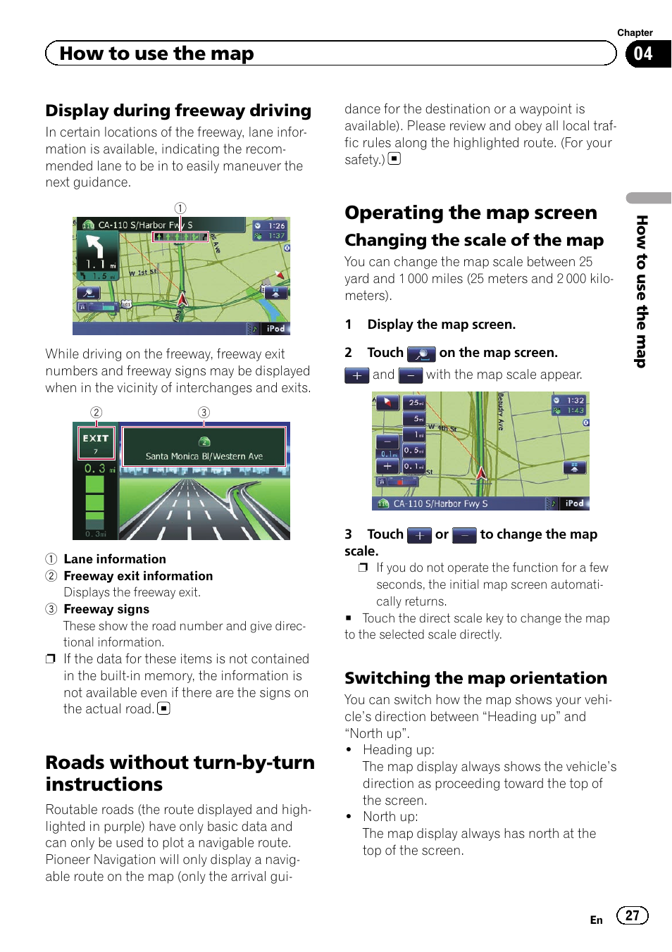 Display during freeway driving 27, Roads without turn-by-turn instructions, Operating the map screen | Changing the scale of the map 27, Switching the map orientation 27, How to use the map | Pioneer AVIC-Z120BT User Manual | Page 27 / 228