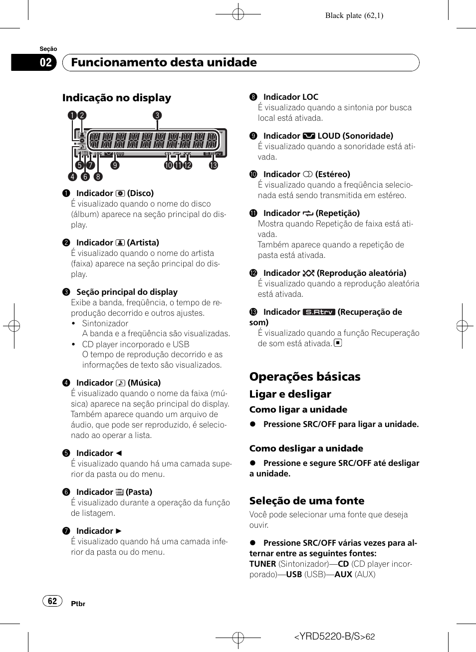 Indicação no display 62, Operações básicas, Ligar e desligar 62 | Seleção de uma fonte 62, Funcionamento desta unidade | Pioneer Super Tuner III D DEH-2150UB User Manual | Page 62 / 128