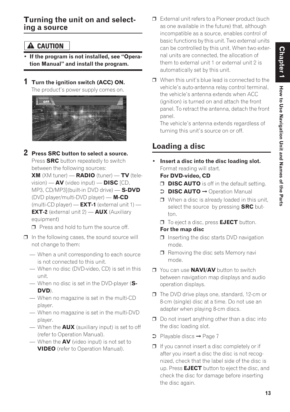 Turning the unit on and selecting a source, Loading a disc, Turning the unit on and select- ing a source | Pioneer AVIC-N1 User Manual | Page 15 / 28