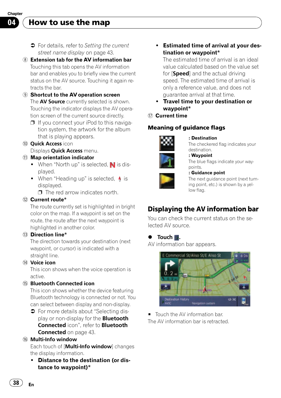 Displaying the av information bar 38, How to use the map, Displaying the av information bar | Pioneer SUPER TUNER AVIC-Z110BT User Manual | Page 38 / 211