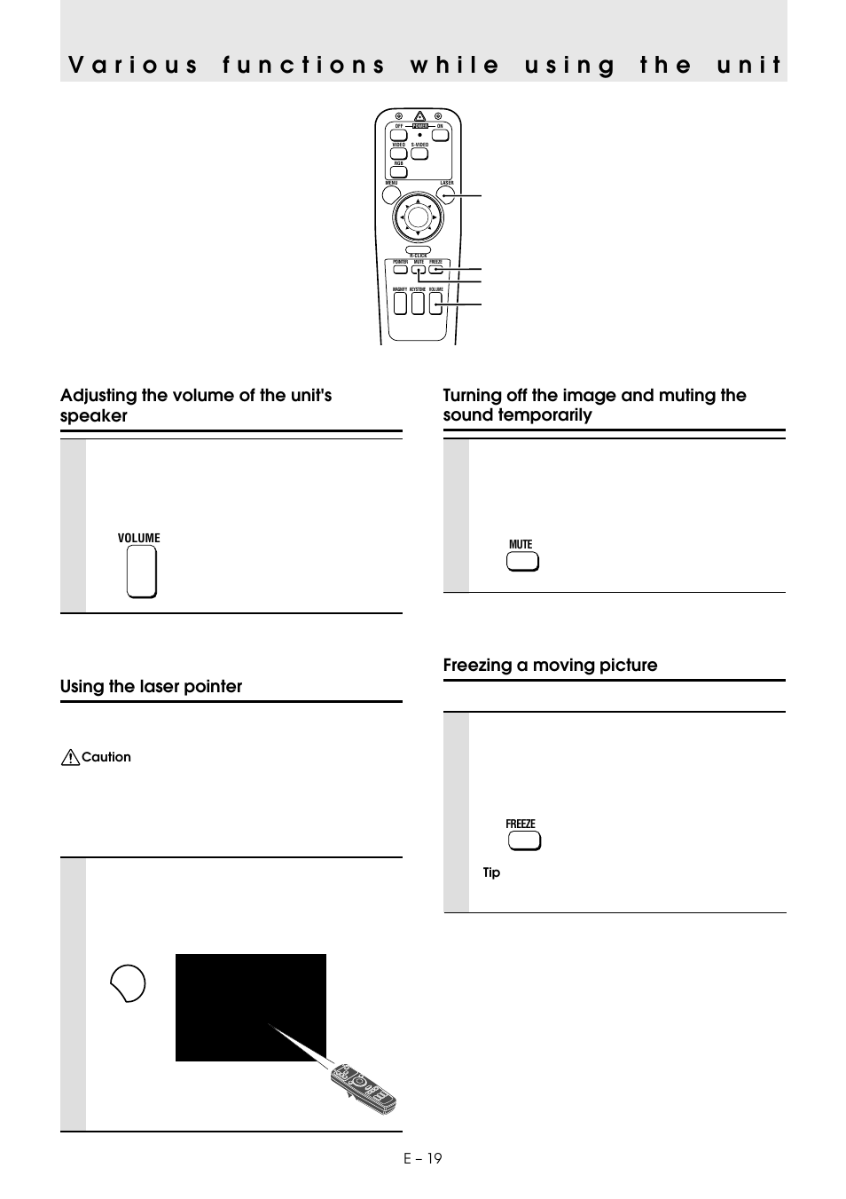 Adjusting the volume of the unit's speaker, Using the laser pointer, Freezing a moving picture | Press laser, Press mute, Press freeze, E – 19 | PLUS Vision U2-1130 User Manual | Page 21 / 39