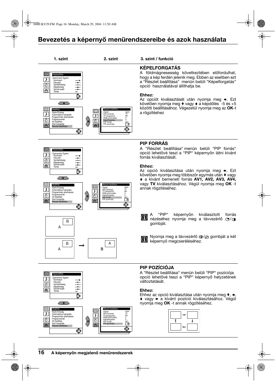 Képelforgatás, Pip forrás, Pip pozíciója | Sony KV-29XL70K User Manual | Page 76 / 124