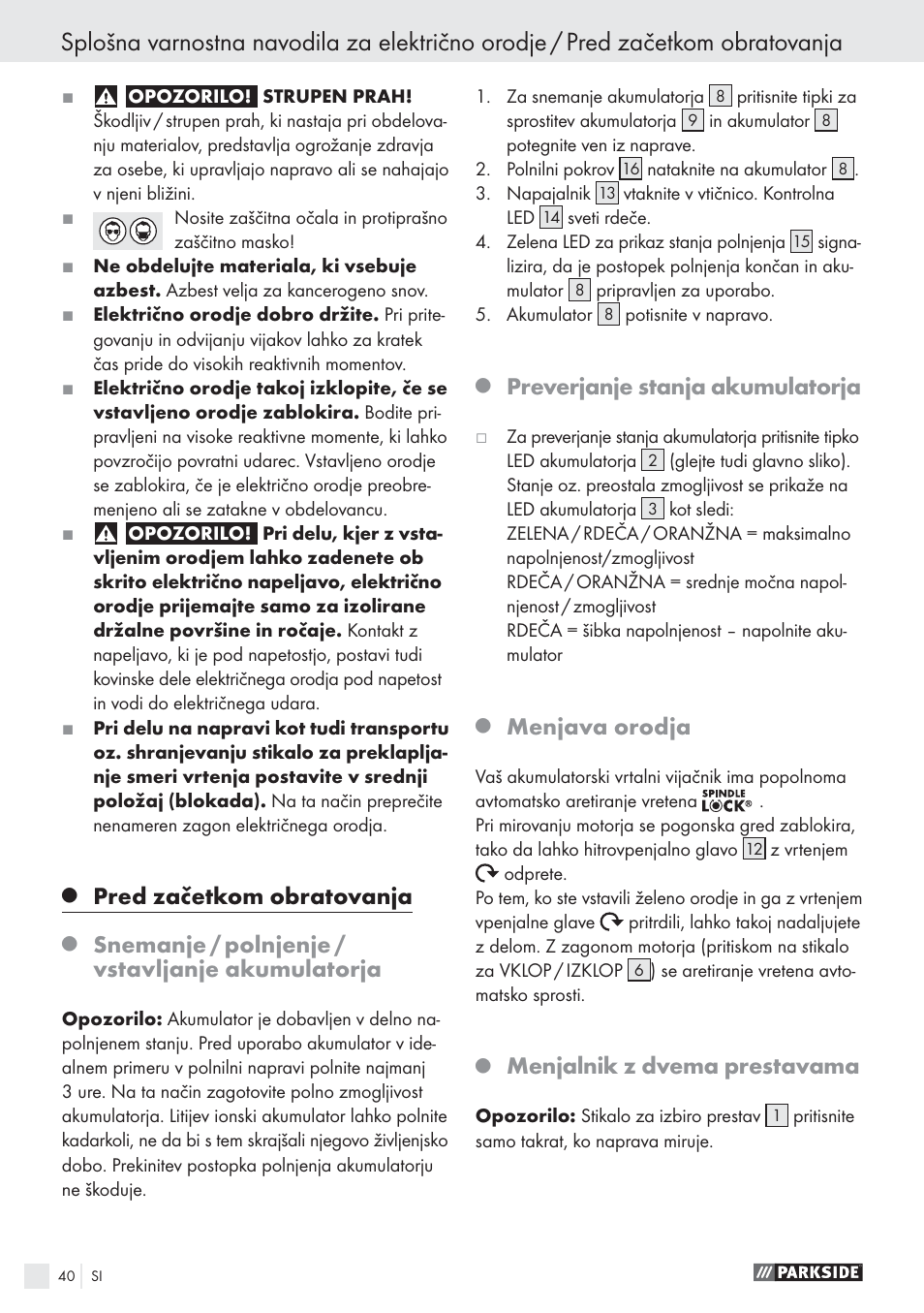 Pred začetkom obratovanja, Snemanje / polnjenje / vstavljanje akumulatorja, Preverjanje stanja akumulatorja | Menjava orodja, Menjalnik z dvema prestavama | Parkside PABS10.8-LI User Manual | Page 39 / 84