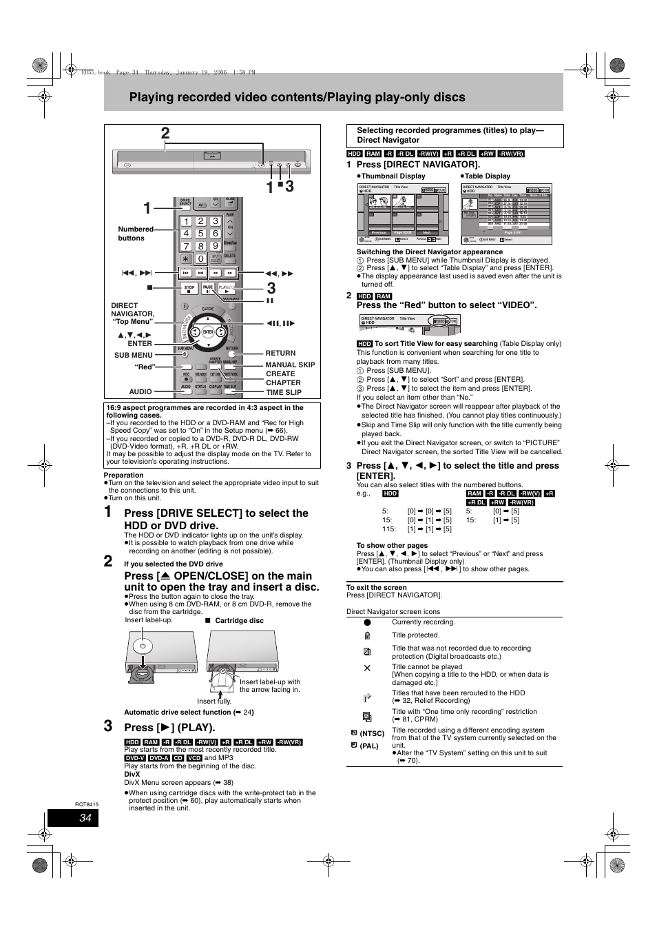Press [ 1 ] (play), Open/close drive select, 1 press [direct navigator | Press the “red” button to select “video | Panasonic DMR-EH55 User Manual | Page 34 / 84