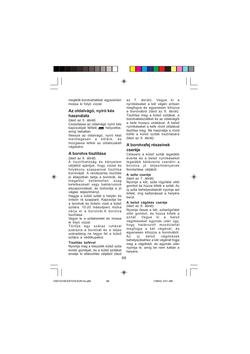 Az oldalvágó, nyíró kés használata, A borotva tisztítása, A borotvafej részeinek cseréje | Panasonic ES7016 User Manual | Page 66 / 80