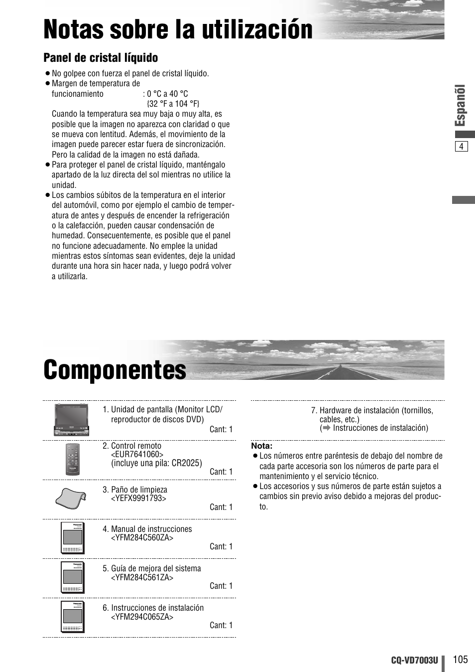 Notas sobre la utilizacion, Componentes, Notas sobre la utilización componentes | Espanõl, Panel de cristal líquido | Panasonic CQ-VD7003U User Manual | Page 105 / 150