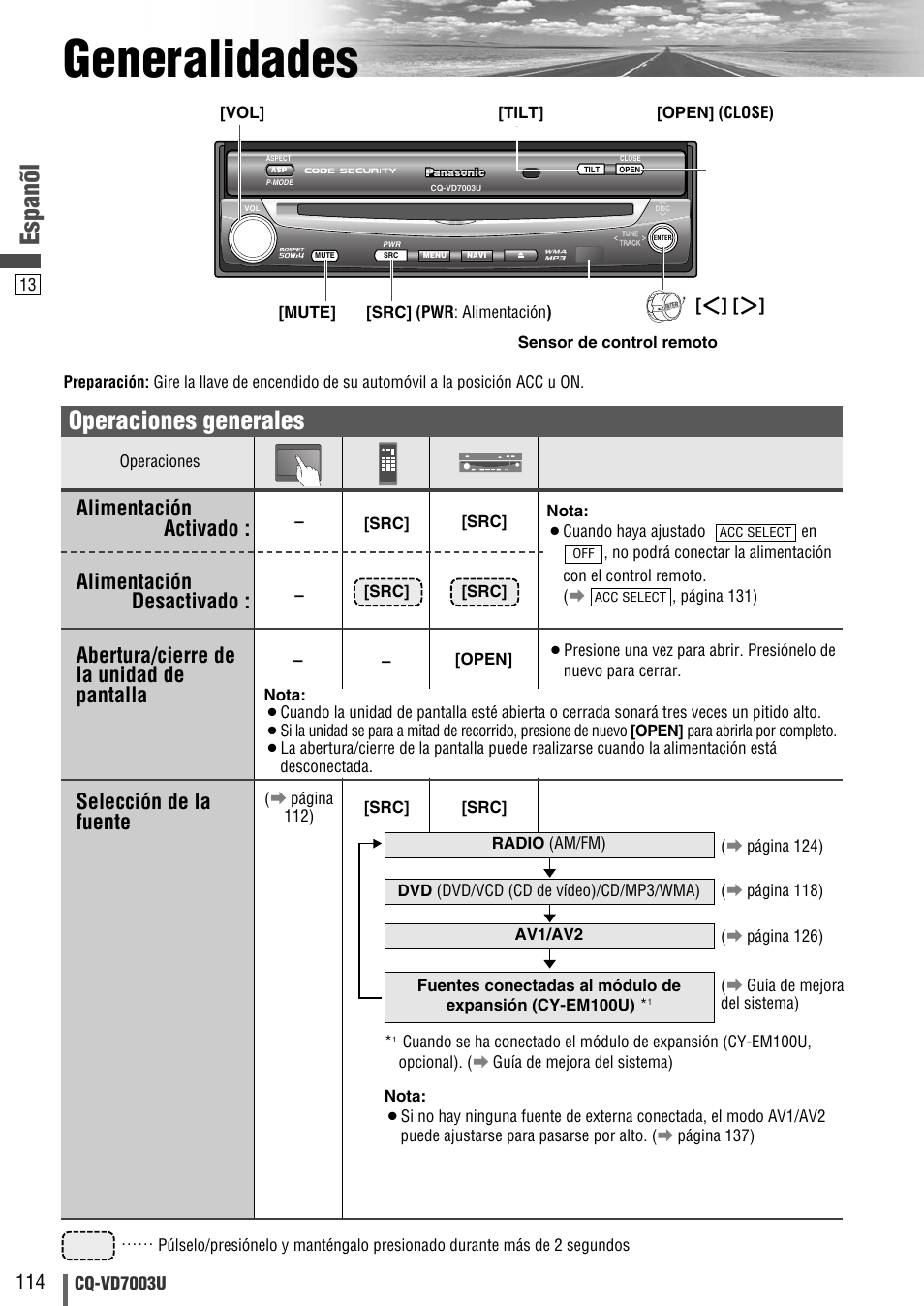 Generalidades, Espanõl, Operaciones generales | Alimentación activado : selección de la fuente, Abertura/cierre de la unidad de pantalla, Alimentación desactivado | Panasonic CQ-VD7003U User Manual | Page 114 / 150