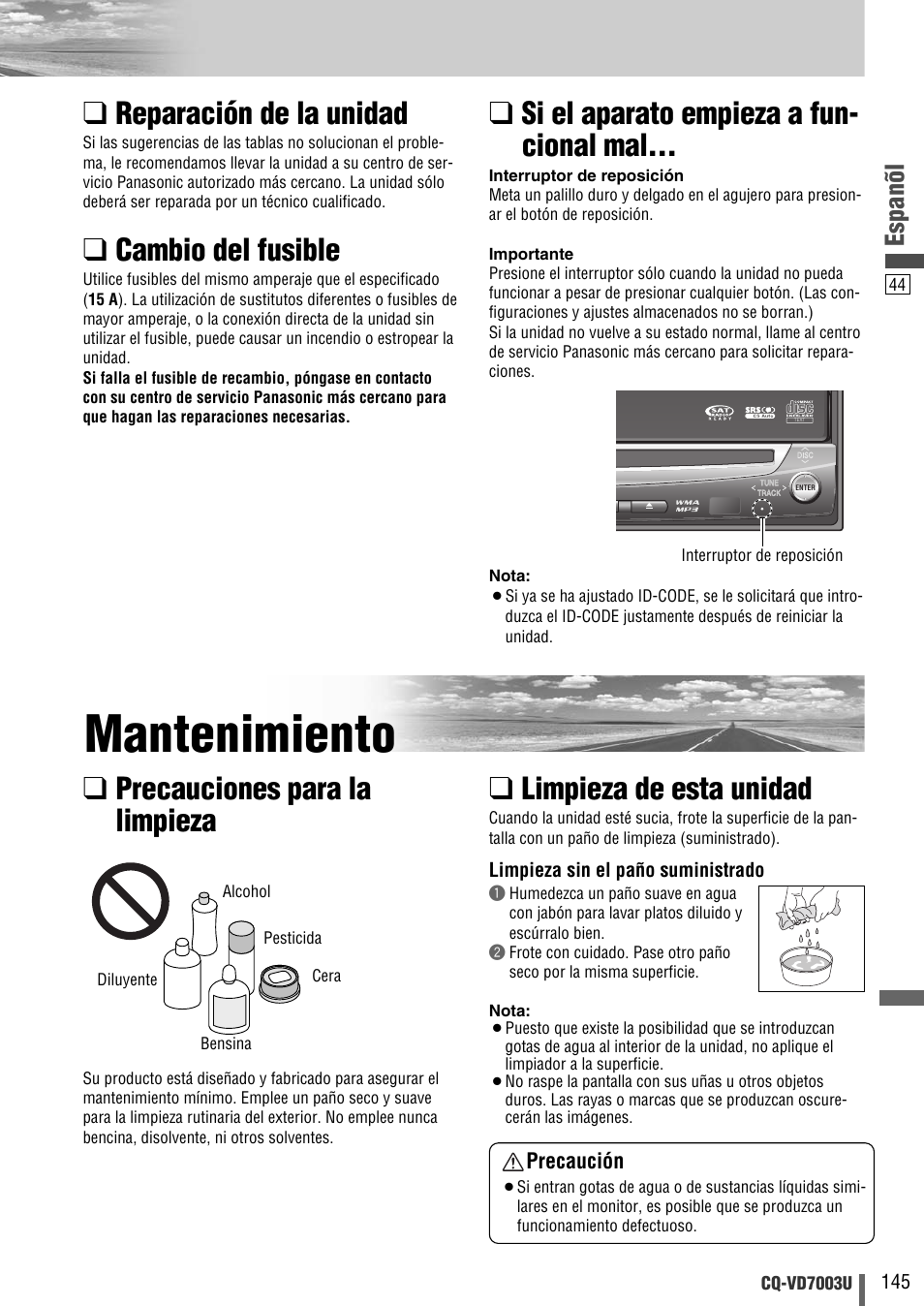 Mantenimiento, Reparación de la unidad, Cambio del fusible | Si el aparato empieza a fun- cional mal, Limpieza de esta unidad, Precauciones para la limpieza, Espanõl | Panasonic CQ-VD7003U User Manual | Page 145 / 150