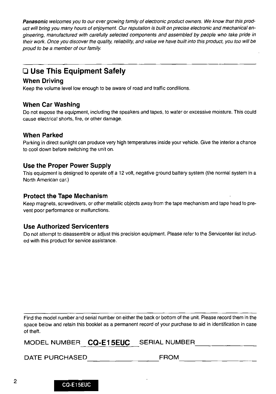 Use this equipment safely, When driving, When car washing | When parked, Use the proper power supply, Protect the tape mechanism, Use authorized servicenters, Cq-e15euc | Panasonic CQE15EUC User Manual | Page 2 / 76