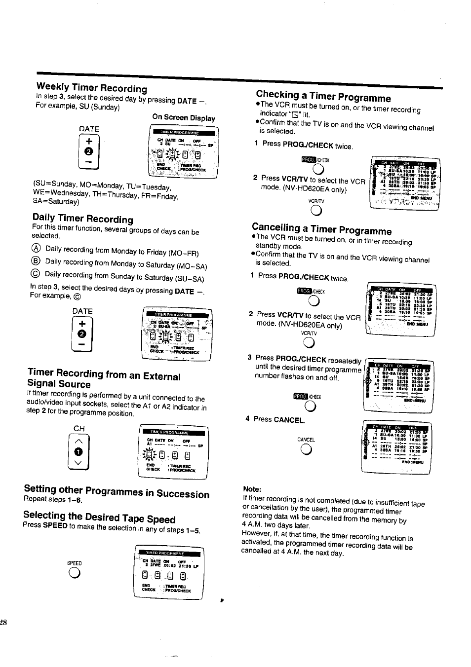 Weekly timer recording, Daily timer recording, Timer recording from an external signal source | Setting other programmes in succession, Selecting the desired tape speed, Checking a timer programme, Cancelling a timer programme | Panasonic NV-HD620 User Manual | Page 28 / 38