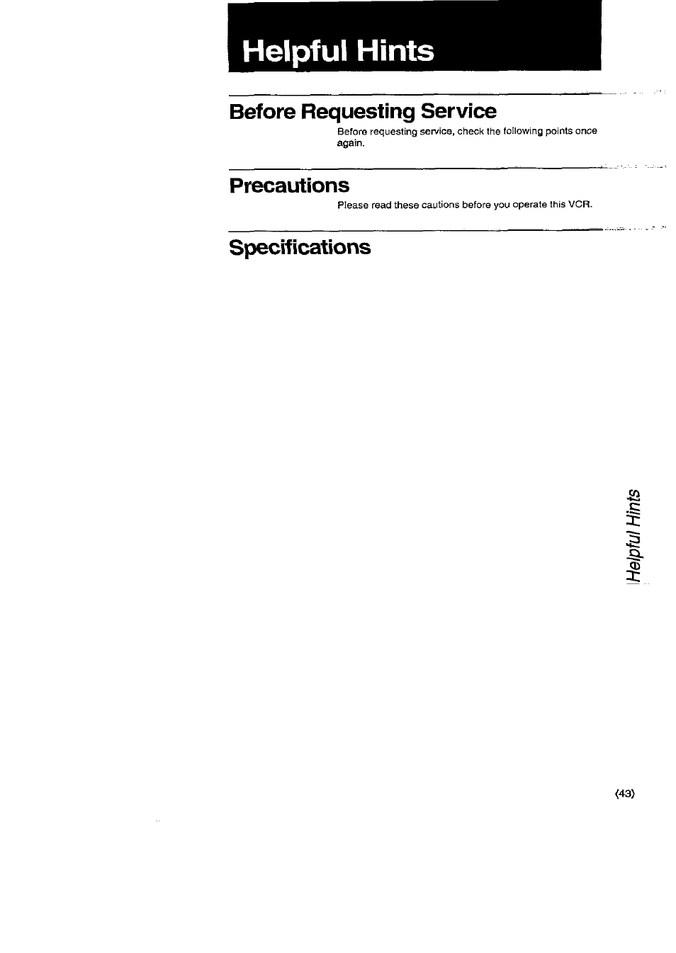 Helpful hints, Before requesting service, Precautions | Specifications | Panasonic NV-SD450B User Manual | Page 43 / 48