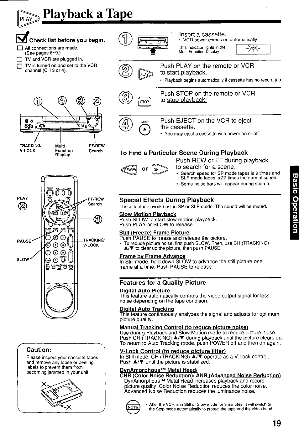 Playback a tape, Push play on the remote or vcr to start playback, Caution | Push stop on the remote or vcr to stop playback, E^t push eject on the vcr to eject ie cassette, The cassette, To find a particular scene during playback, Special effects during playback, Features for a quality picture, Digital auto tracking | Panasonic PV-7664 User Manual | Page 19 / 44