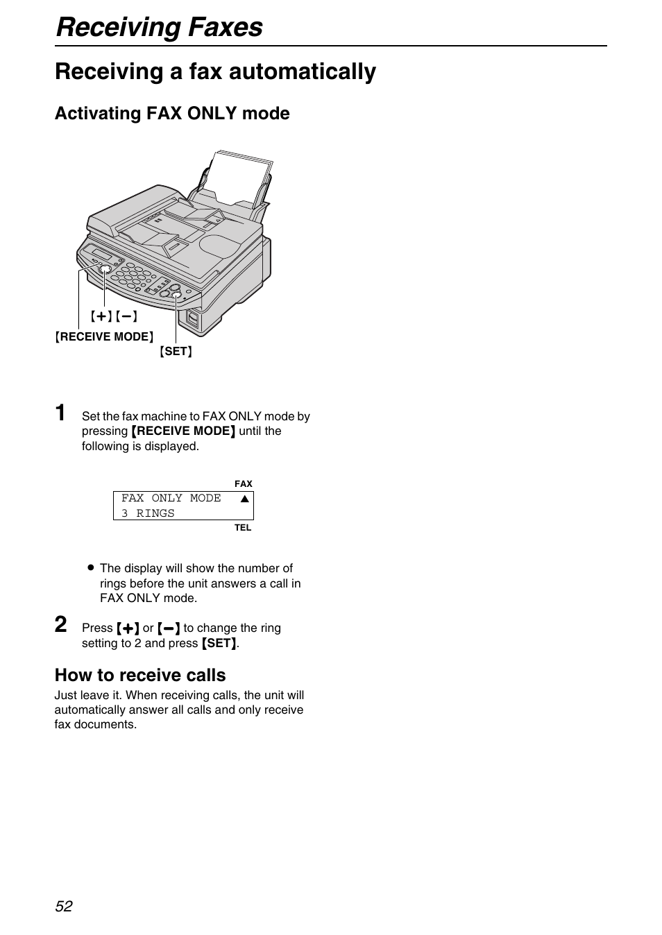 Receiving faxes, Receiving a fax automatically, Activating fax only mode | How to receive calls | Panasonic KX-FB421 User Manual | Page 52 / 92