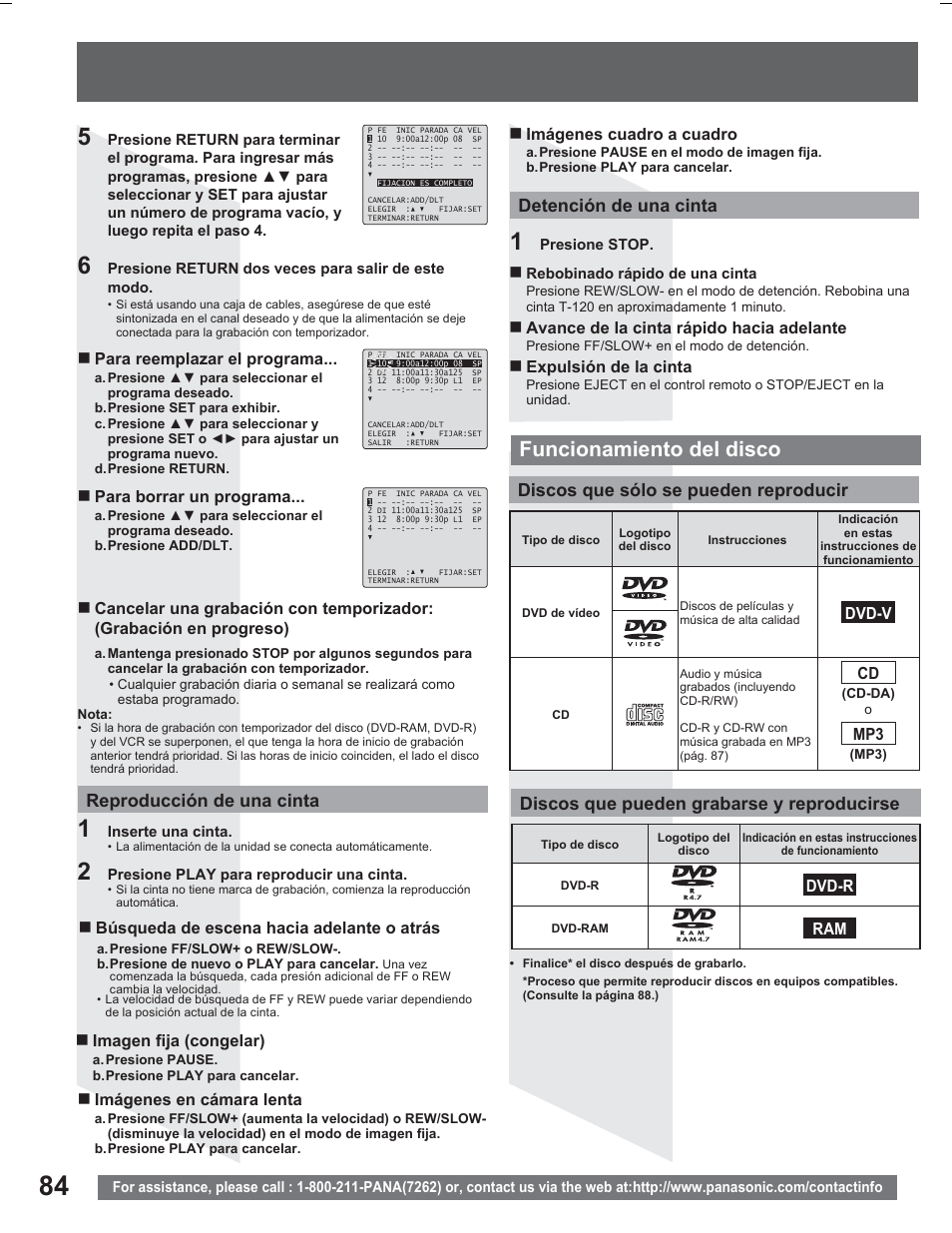 Funcionamiento del disco, Reproducción de una cinta, Detención de una cinta | Discos que sólo se pueden reproducir, Discos que pueden grabarse y reproducirse | Panasonic PV DR2714 User Manual | Page 84 / 92