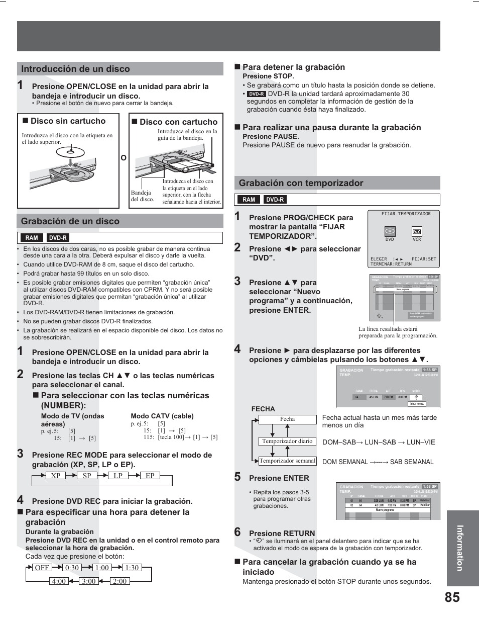 Grabación de un disco, Grabación con temporizador, Introducción de un disco | Informationinformation, Para detener la grabación, Para realizar una pausa durante la grabación, Para seleccionar con las teclas numéricas (number), Disco sin cartucho, Disco con cartucho | Panasonic PV DR2714 User Manual | Page 85 / 92