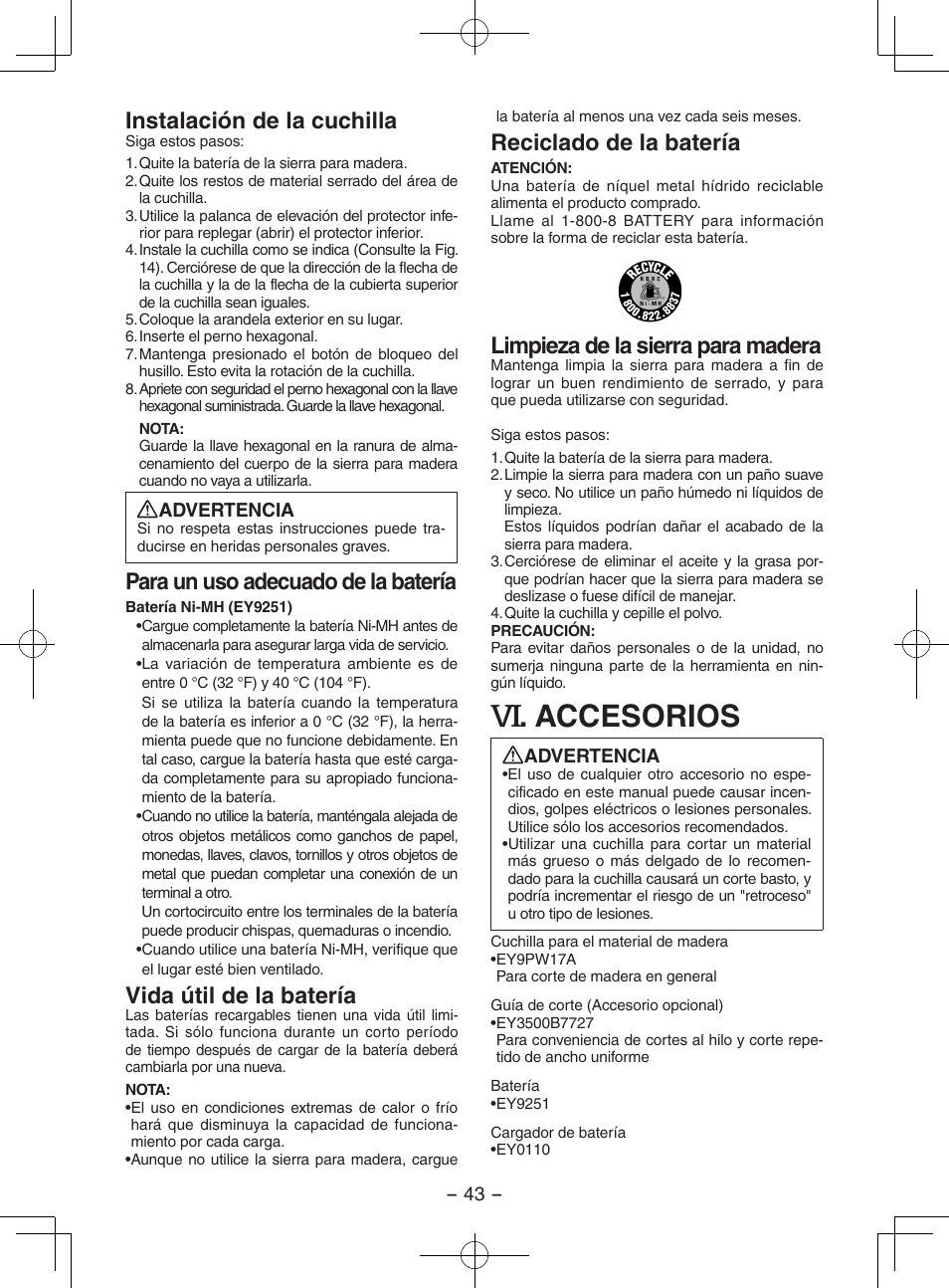 Accesorios, Instalación de la cuchilla, Para un uso adecuado de la batería | Vida útil de la batería, Reciclado de la batería, Limpieza de la sierra para madera | Panasonic EY3551 User Manual | Page 43 / 48