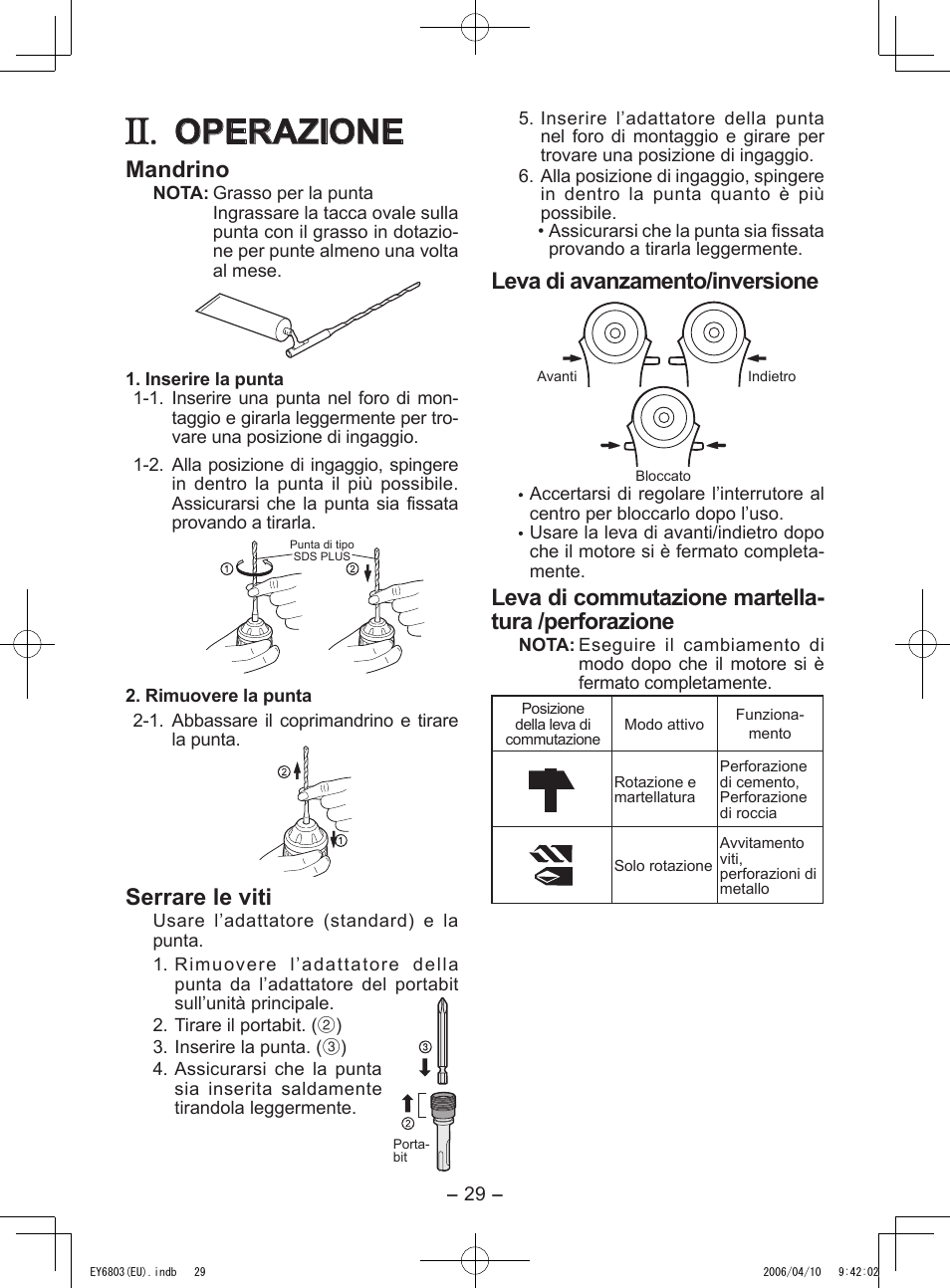 Operazione, Mandrino, Serrare le viti | Leva di avanzamento/inversione, Leva di commutazione martella- tura /perforazione | Panasonic EY6803 User Manual | Page 29 / 100