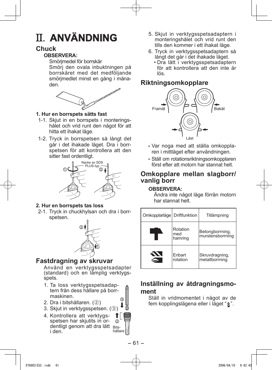 Användning, Chuck, Fastdragning av skruvar | Riktningsomkopplare, Omkopplare mellan slagborr/ vanlig borr, Inställning av åtdragningsmo- ment | Panasonic EY6803 User Manual | Page 61 / 100