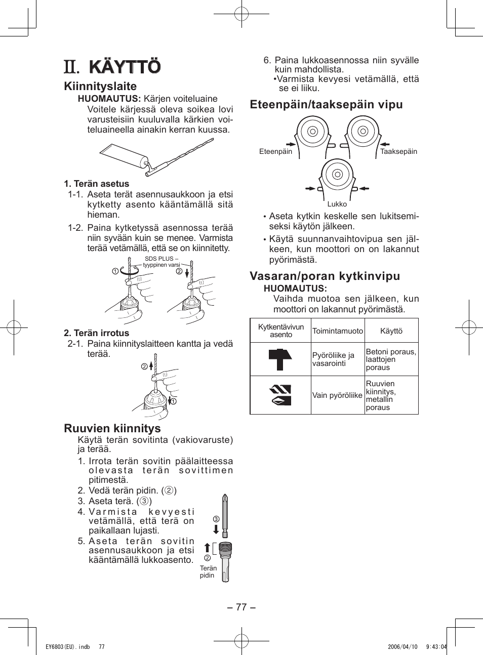 Käyttö, Kiinnityslaite, Ruuvien kiinnitys | Eteenpäin/taaksepäin vipu, Vasaran/poran kytkinvipu | Panasonic EY6803 User Manual | Page 77 / 100