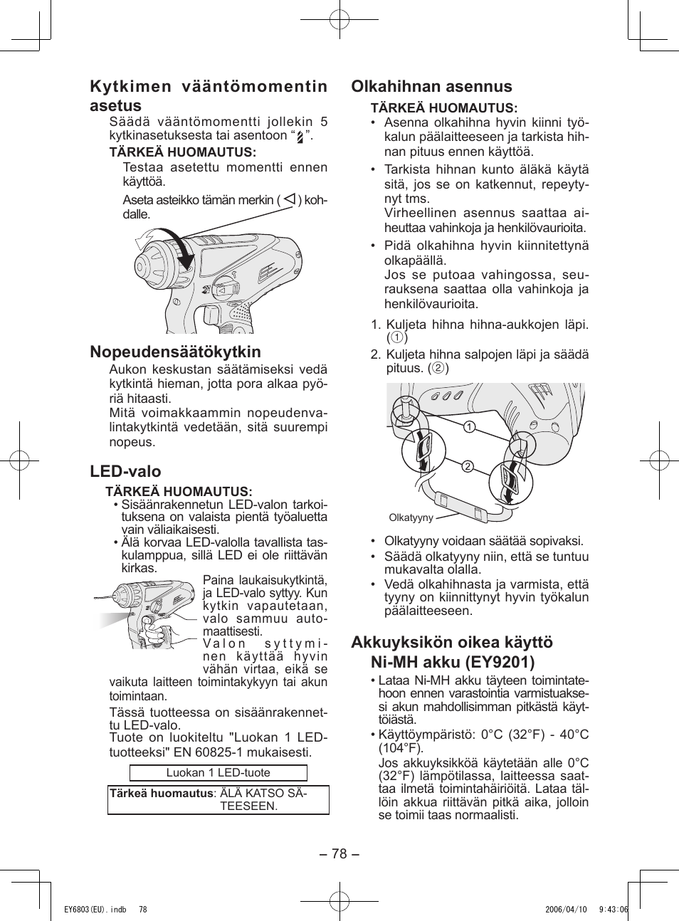 Kytkimen vääntömomentin asetus, Nopeudensäätökytkin, Led-valo | Olkahihnan asennus, Akkuyksikön oikea käyttö ni-mh akku (ey9201) | Panasonic EY6803 User Manual | Page 78 / 100