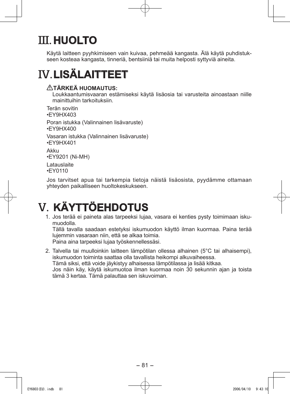 Huolto, Lisälaitteet, Käyttöehdotus | Panasonic EY6803 User Manual | Page 81 / 100