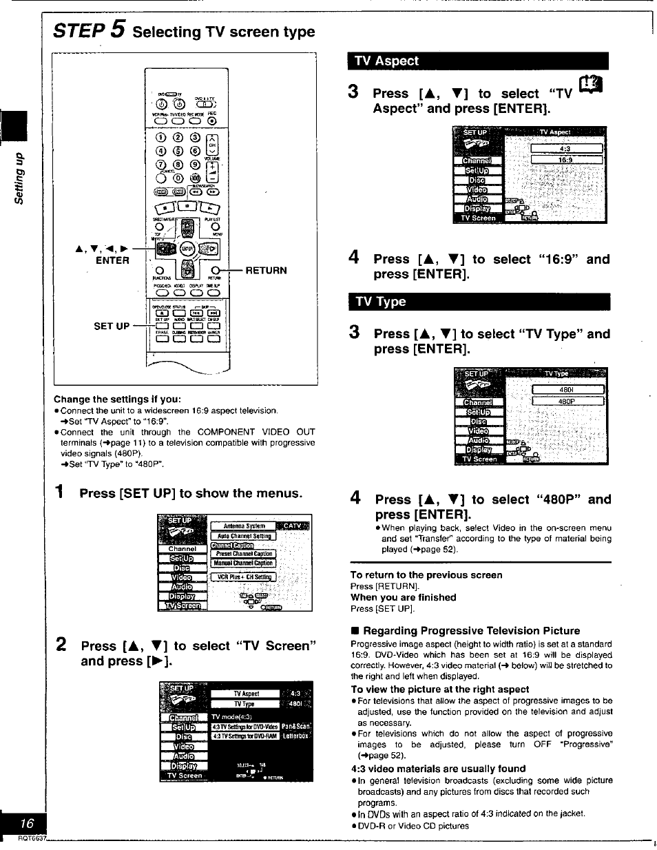 Step 5 selecting tv screen type, Return, Change the settings if you | To return to the previous screen, When you are finished, Regarding progressive television picture, To view the picture at the right aspect, 3 video nnaterials are usually found, Step, A, t | Panasonic DMR-T3040 User Manual | Page 16 / 72