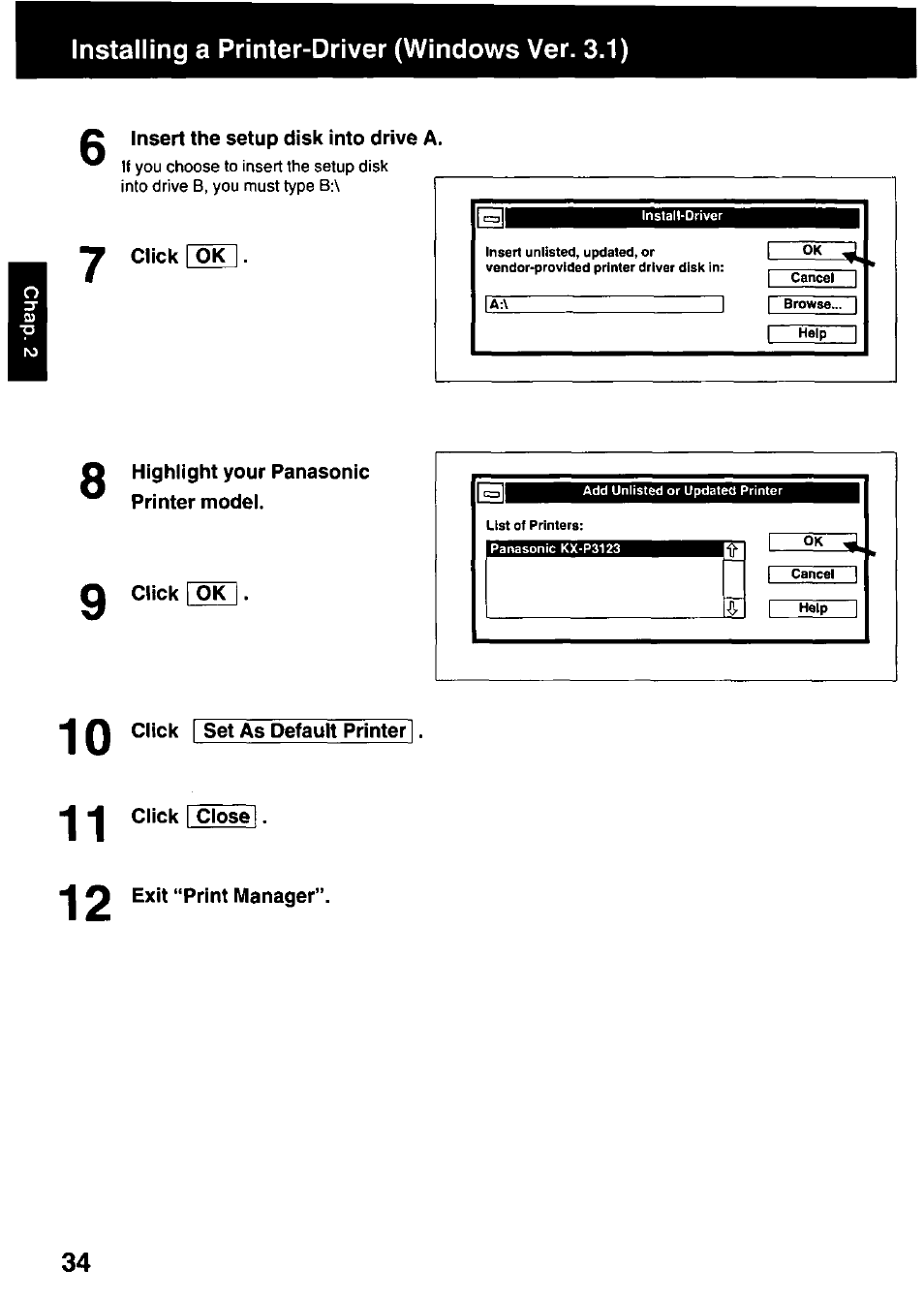 Insert the setup disk into drive a, Click ok, Highlight your panasonic printer model | Click set as default printer, Click close, 12 exit “print manager, L. ok -e, Installing a printer-driver (windows ver. 3.1) | Panasonic KX-P3123 User Manual | Page 34 / 116