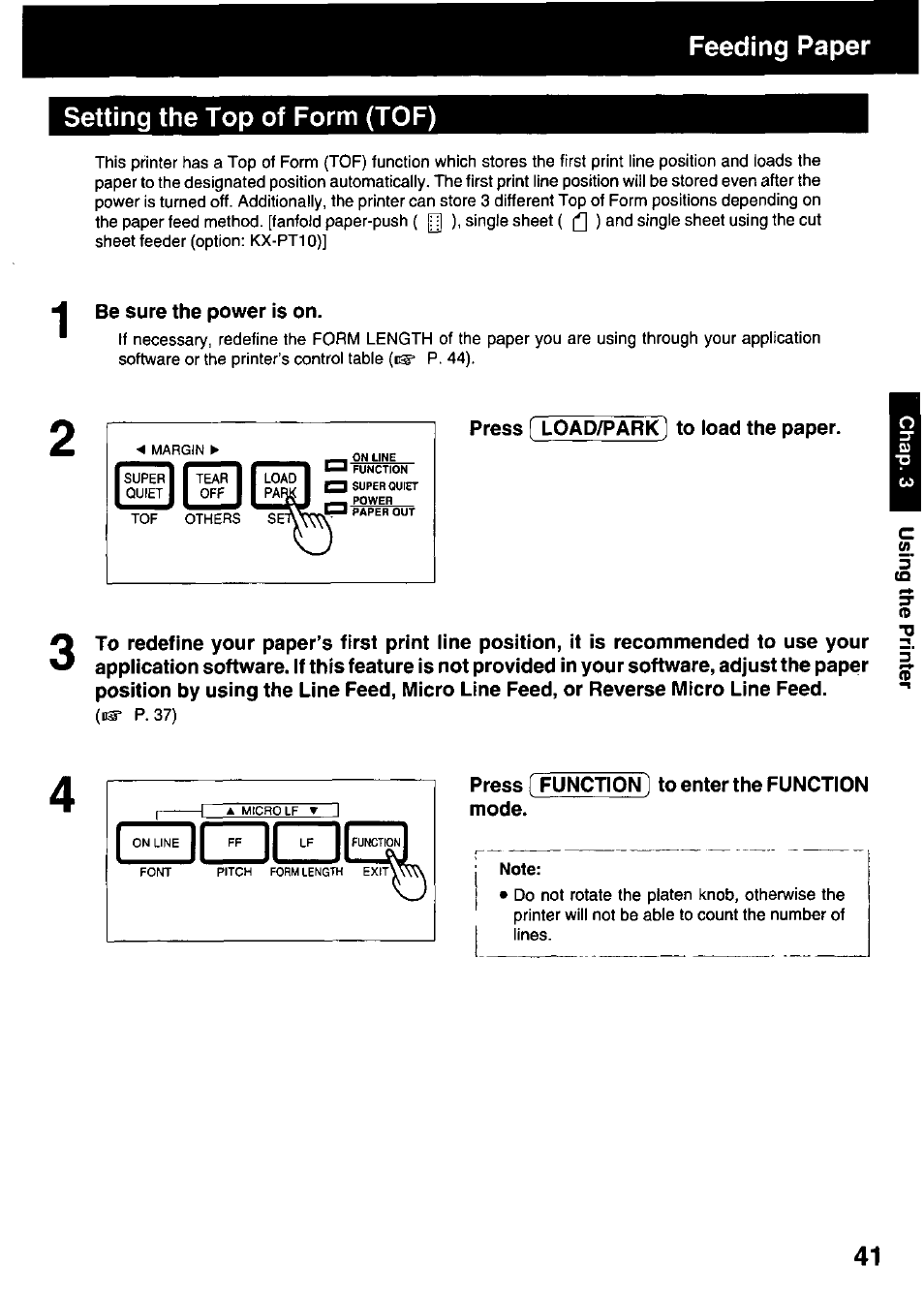 Be sure the power is on, Press { load/park] to load the paper, Press f function ] to enter the function mode | Note, Feeding paper setting the top of form (tof) | Panasonic KX-P3123 User Manual | Page 41 / 116